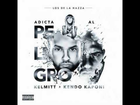 Kelmitt Ft. Kendo Kaponi - Adicta Al Peligro (Prod. Neo Nazza) - 2015