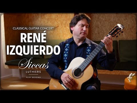 RENÉ IZQUIERDO - Online Concert on Siccas Luthiers "Legacy" Guitar