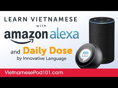Learn Vietnamese with Daily Dose and Amazon Alexa