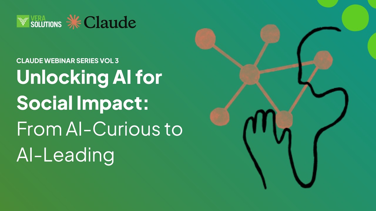 Unlocking AI for Social Impact: From AI-Curious to AI-Leading (Claude for Nonprofits)