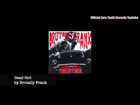 Brutally Frank - Dead Girl
