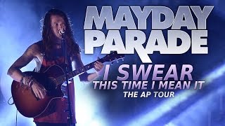 Mayday Parade - &quot;I Swear This Time I Mean It&quot; LIVE! The AP Tour