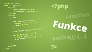 9. lekce: K čemu v PHP slouží funkce, kdy a kde se používají