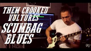 Them Crooked Vultures - Scumbag Blues - [Guitar Cover] - Gnarly Tones