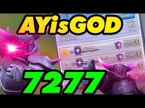 #1 GLOBAL! AYisGOD 7277 Gameplays Ladder Push - Clash Royale