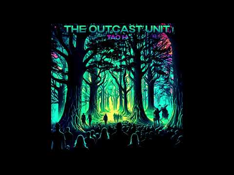 Tao H - The Outcast unit