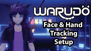 Warudo  -  Setting Up Face and Hand Tracking for Vtubers