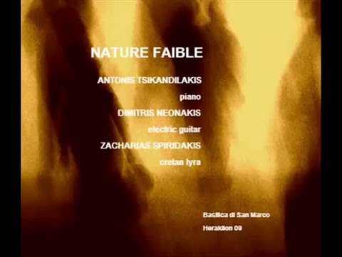 Nature faible - Antonis Tsikandilakis, Dimitris Neonakis, Zacharias Spiridakis