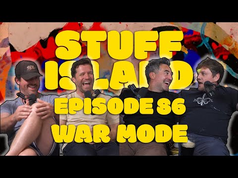 Stuff Island #86 - The New World Order w/ War Mode