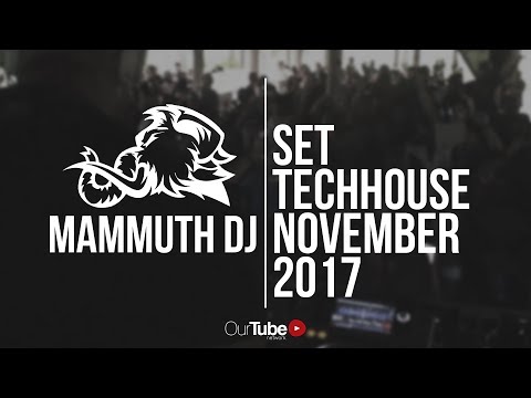 Mammuth Dj - Tech House Set November 2017
