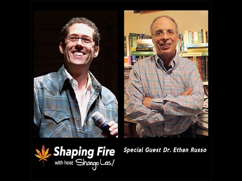 Shaping Fire Episode 11 - Cannabinoids and Terpenoids with guest Dr. Ethan Russo