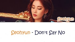 SEOHYUN (서현) - Don&#39;t Say No lyrics [Han|Rom|Eng]