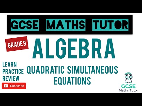 Quadratic Simultaneous Equations | Grade 9 Maths Series | GCSE Maths Tutor