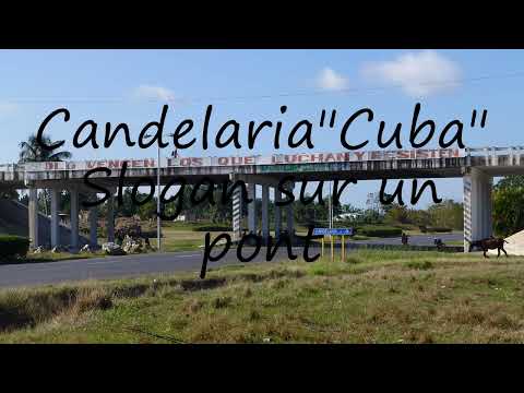 How to pronounce Candelaria"Cuba" Slogan sur un pont in French?
