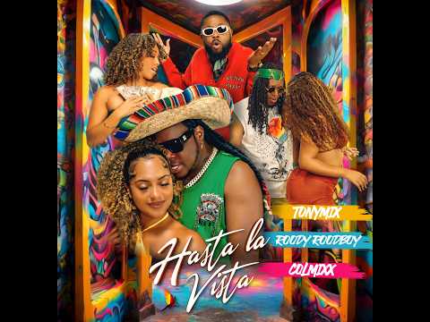 Hasta la Vista feat. Roody Roodboy, Colmix