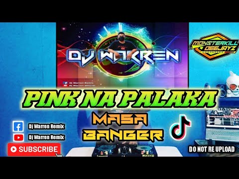 Pink Na Palaka - Masa Banger (DjWarren Remix)