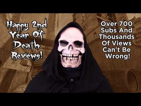 Death Reviews: 2 Years Of Death And Counting!