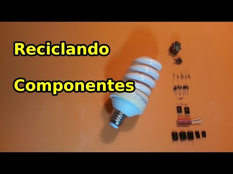 Reciclaje de Componentes Electrónicos de una Lámpara Ahorradora