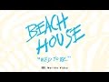 Beach House - Used To Be