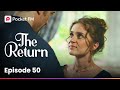The Return | Ep 50 | Did you bet your whole career on a man