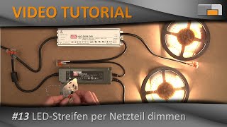 LED Anleitung - Teil 13: LED-Streifen per Netzteil dimmen?