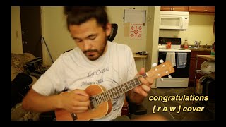 post malone - congratulations (ukulele [raw] cover)
