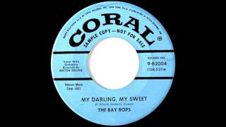 My Darling, My Sweet-Bay Bops-1958-Coral.62004
