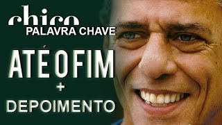 Chico Buarque: Até o Fim (DVD Palavra Chave)