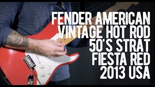 Video thumbnail for Fender American Vintage Hot Rod 50's Stratocaster Fiesta Red 2013 USA by Loud Lemon Demo