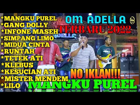OM ADELLA TERBARU 2022 MANGKU PUREL FULL ALBUM