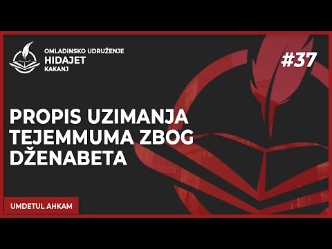 37 Propis uzimanja tejemmuma zbog dženabeta - dr. Zijad Ljakić