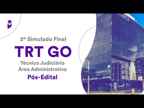 2º Simulado Final TRT GO – Técnico Judiciário – Área Administrativa – Pós-Edital – Correção