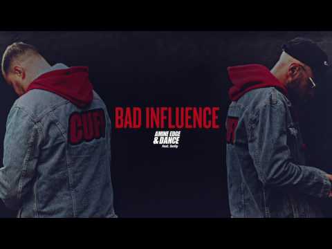 Amine Edge & DANCE Feat. SerGy - Bad Influence (Yin Mix) [CUFF] Official