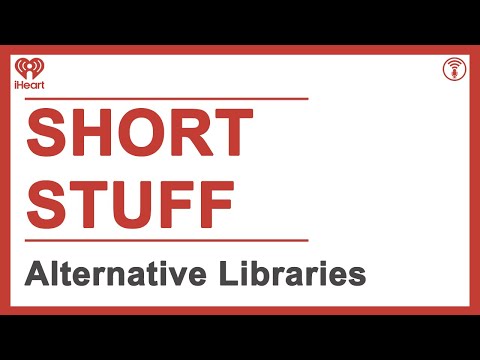 Short Stuff: Alternative Libraries | STUFF YOU SHOULD KNOW