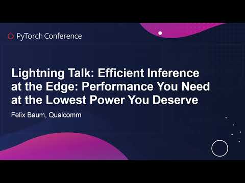 Lightning Talk: Efficient Inference at the Edge: Performance You Need at the Lowest... - Felix Baum