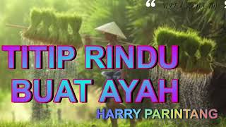 Download lagu {lirik} TITIP RINDU BUAT AYAH COVER HARRY PARINTANG mp3 Download lagu {lirik} TITIP RINDU BUAT AYAH COVER HARRY PARINTANG mp3