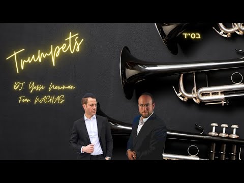 DJ Yossi Newman X NACHAS - Trumpets