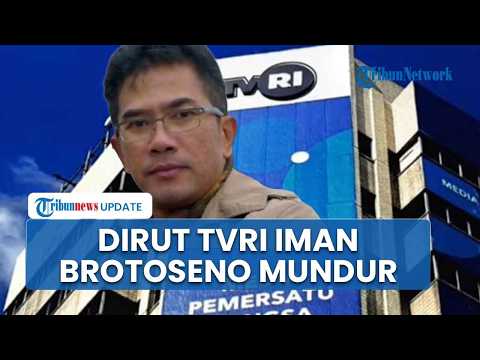 Dirut TVRI Iman Brotoseno Mengundurkan Diri karena Alasan Kesehatan, Minta Maaf ke Seluruh Kru TV