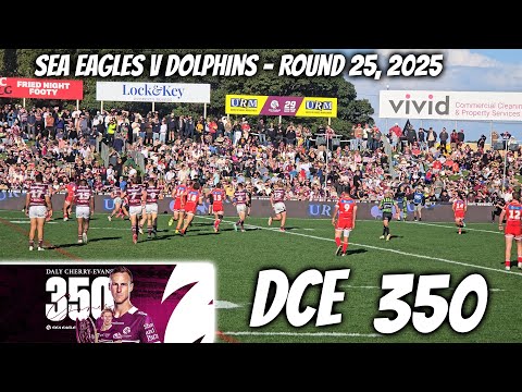 Thrilling Showdown Sea Eagles vs Dolphins   DCE Hits 350 in Round 25, 2025! 🦅🐬