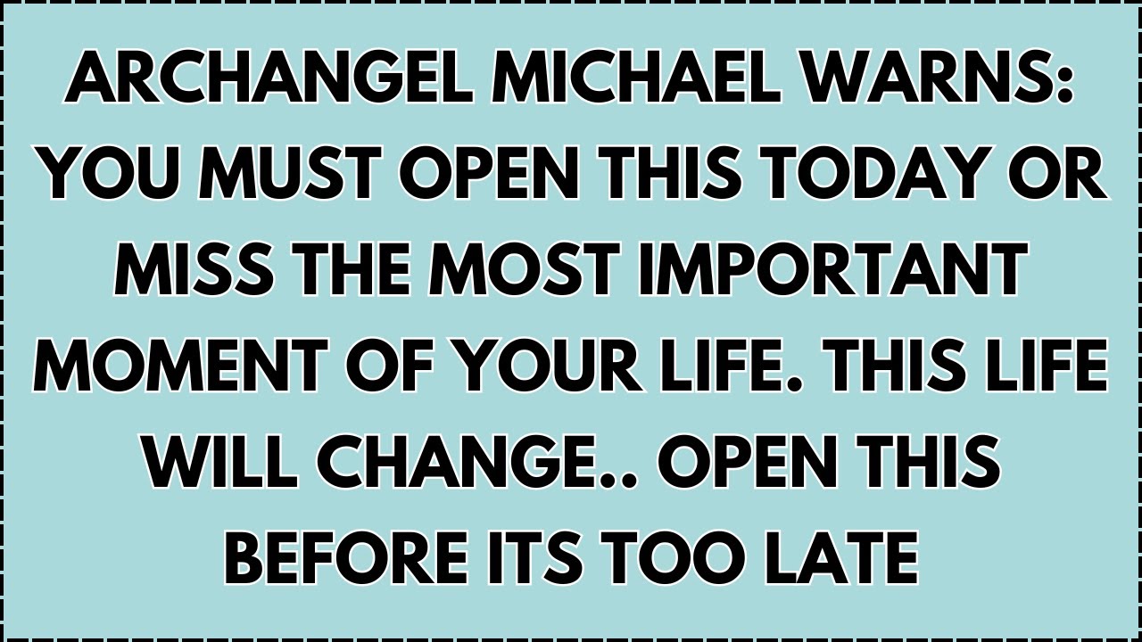 ♾️ Archangel Michael Warns: You Must Open This Today or Miss the Most Important Moment of Your Life.