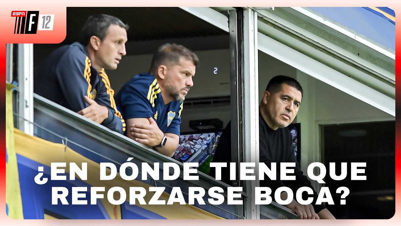 CON LA LIBERTADORES EN LA MIRA, ¿QUÉ PUESTOS DEBE REFORZAR BOCA? ¡SE ARMÓ EL DEBATE EN ESPN F12!