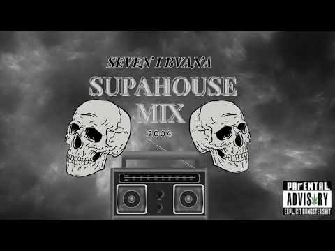 SEVEN I BVANA - SUPAHOUSE MIX (2004)