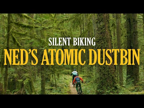 Silent Biking Ned's Atomic Dustbin on Mt. Seymour in North Vancouver