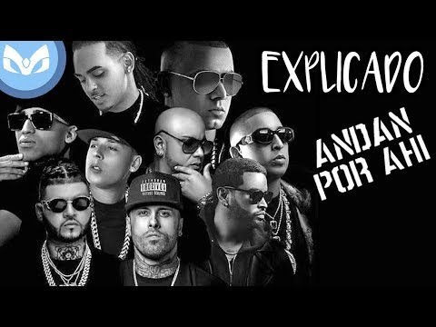 Andan Por Ahi LETRA EXPLICADO - Wisin, Cosculluela, Bad Bunny, Farruko, Nicky, Arcangel, Zion