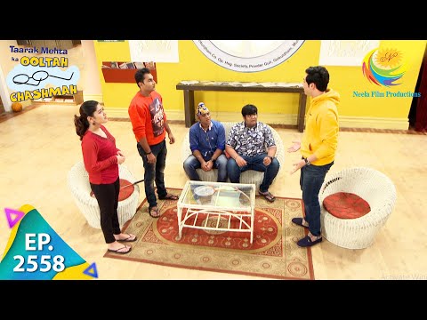 Taarak Mehta Ka Ooltah Chashmah - Episode 2558 - Full Episode