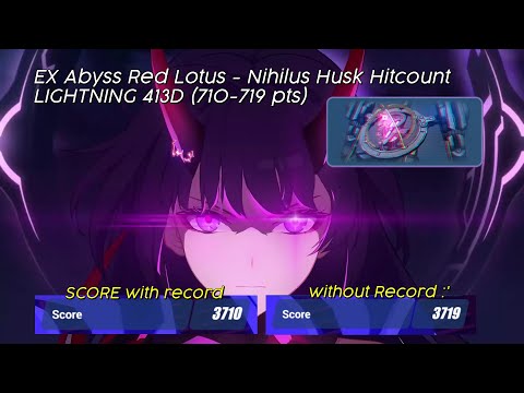 HI3rd EX Abyss RL (413D) | Nihilus Husk Hitcount (S1 HoT/SS3 FR/SSS PV/2* Klein) 710-719 pts