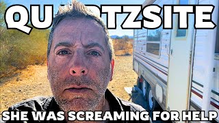 She Was SCREAMING FOR HELP Quartzsite Arizona 2025