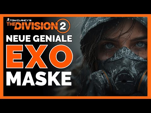 NEUE GENIALE EXO MASKE The Division 2 / The Division 2 Deutsch / The Division 2 Brooklyn DLC Deutsch