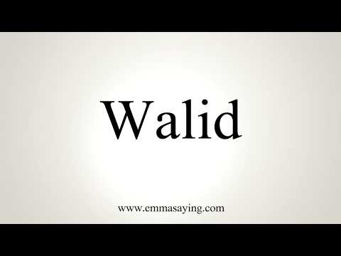 How To Pronounce Walid