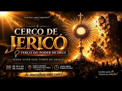 7ª noite do Cerco de Jericó | São Tiago, Apóstolo - Festa | Sábado (25/07/2026)
